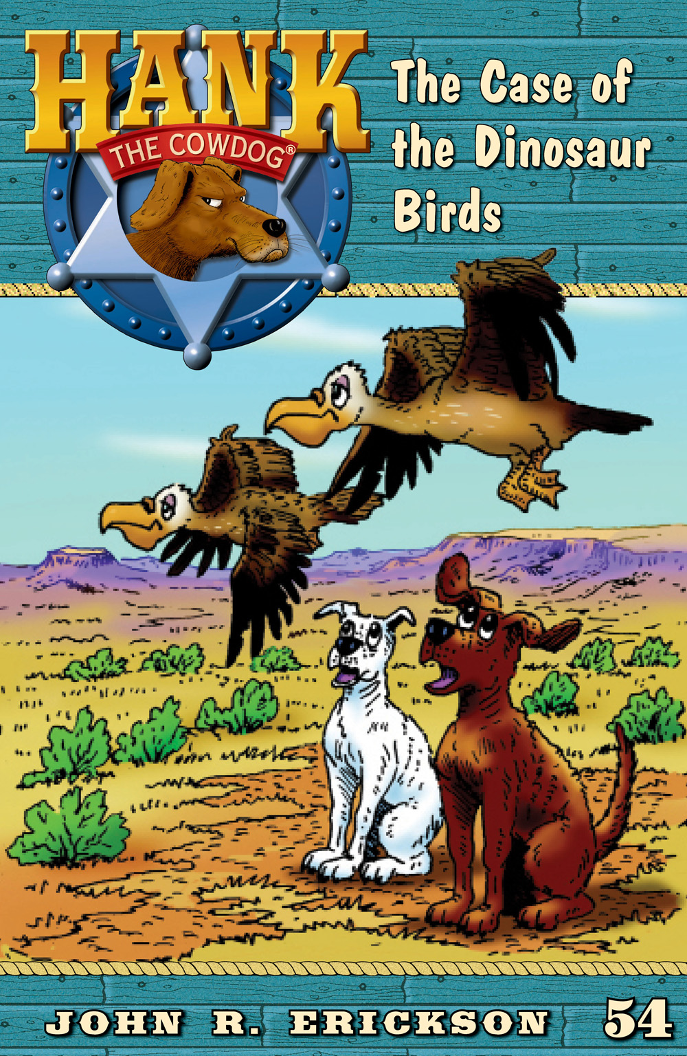 Hank The Cowdog 54 The Case Of The Dinosaur Birds Erickson