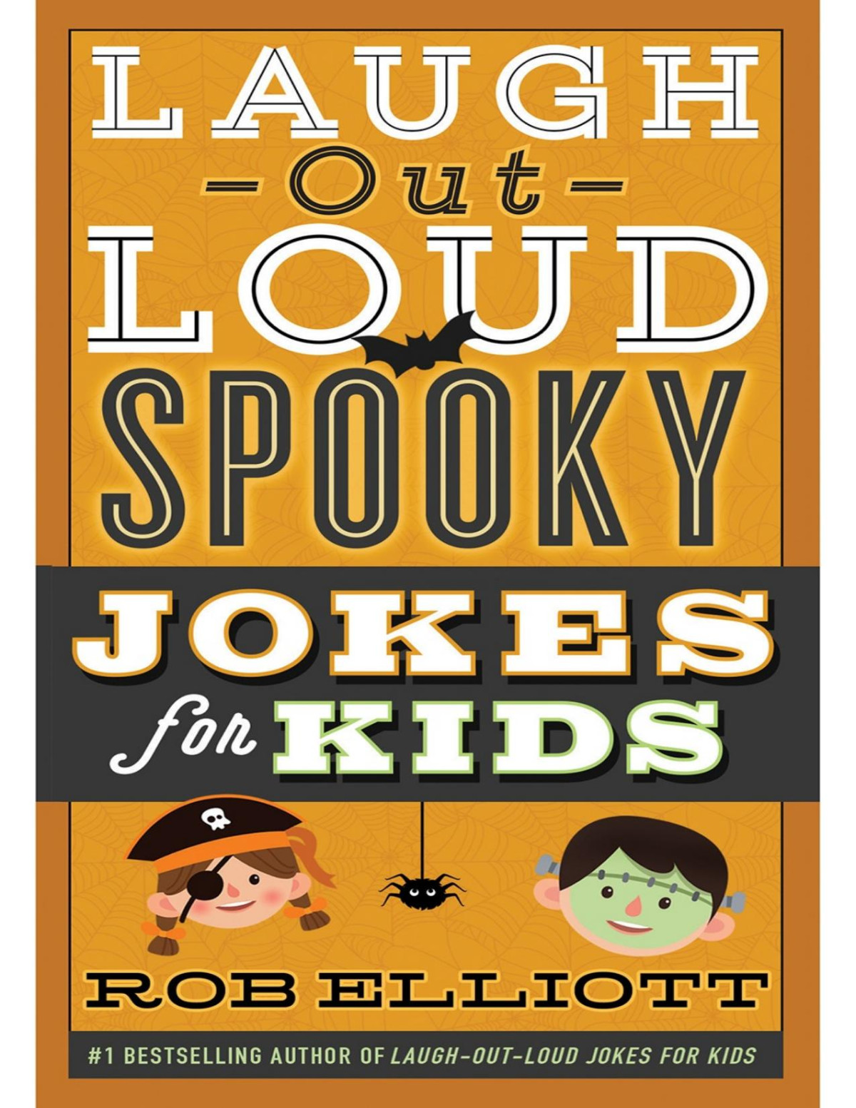 Laughoutloud Spooky Jokes For Kids Rob Elliott