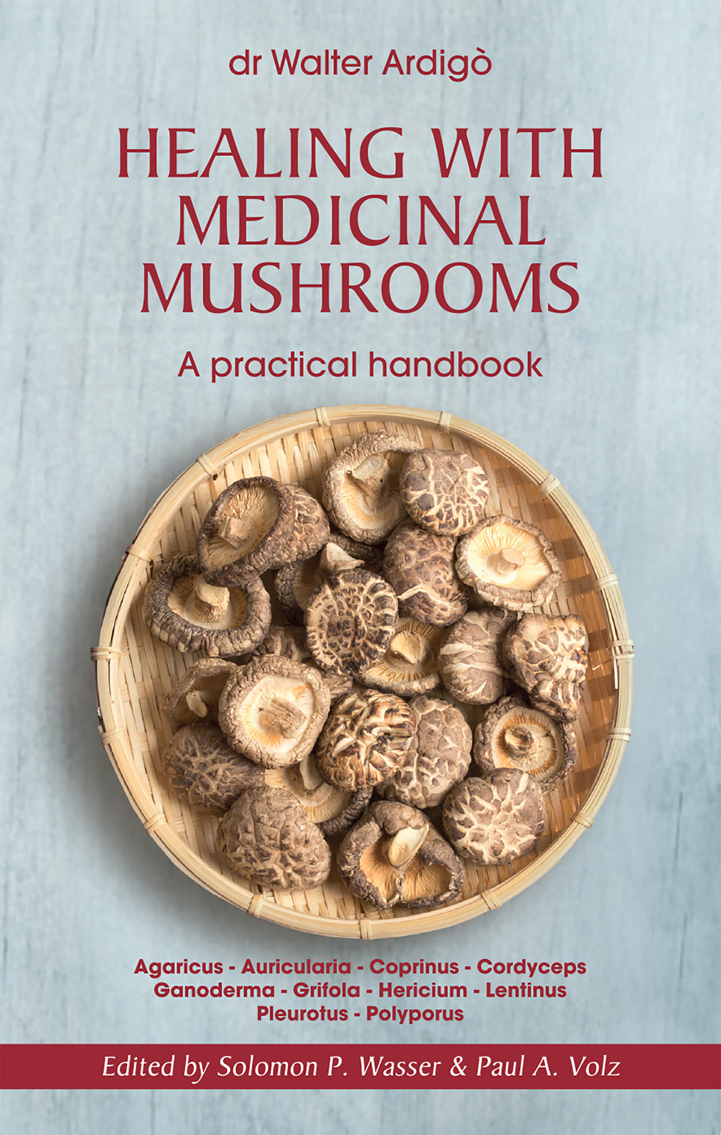 Healing With Medicinal Mushrooms Dr Walter Ardig