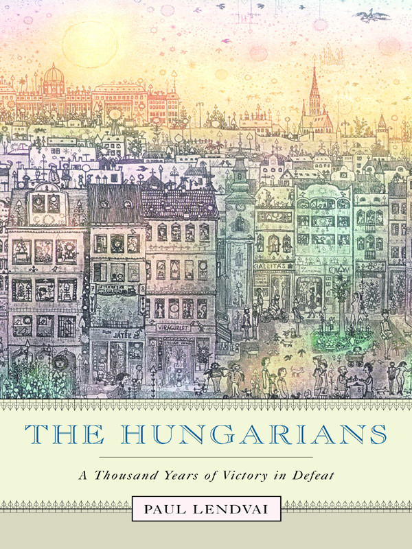 The Hungarians Decker Jefferson Lendvai Paul