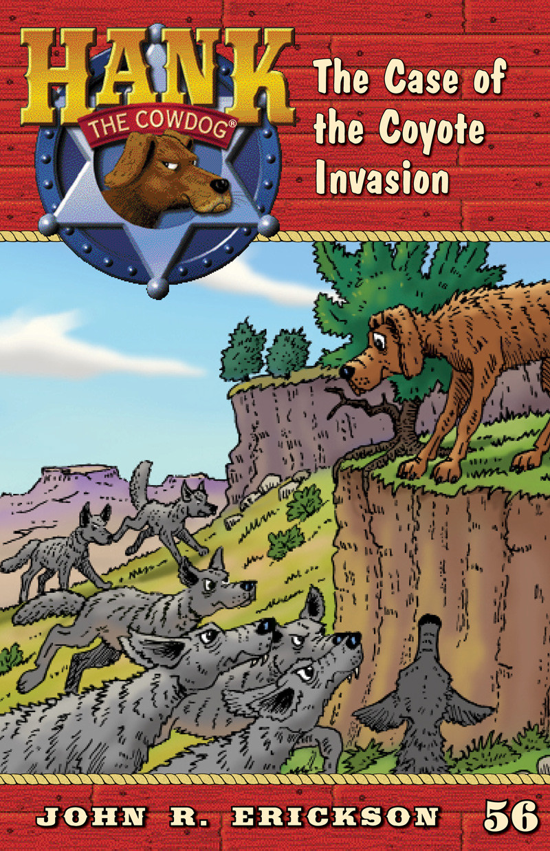 Hank The Cowdog 56 The Case Of The Coyote Invasion Erickson