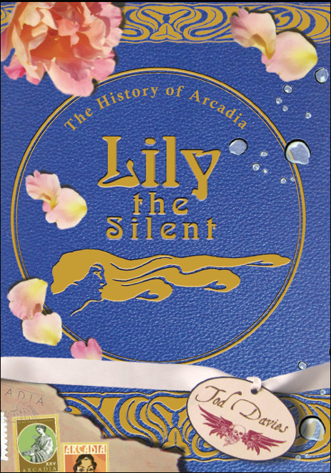 The History Of Arcadia 02 Lily The Silent Davies Tod