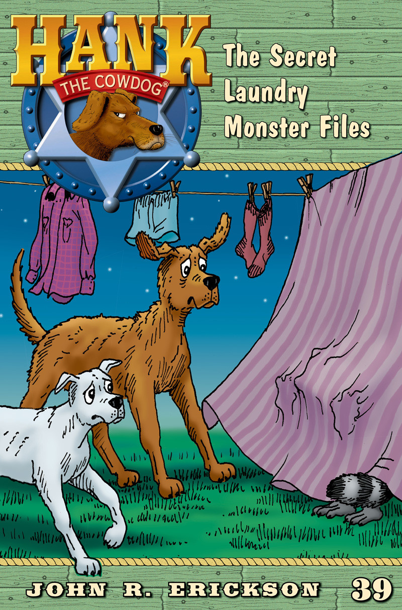 Hank The Cowdog 39 The Secret Laundry Monster Files Erickson