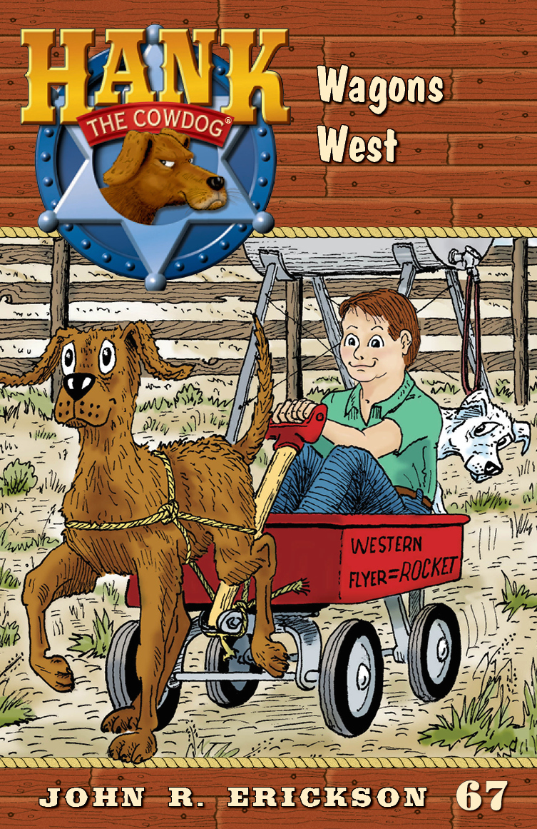 Hank The Cowdog 67 Wagons West Erickson John R