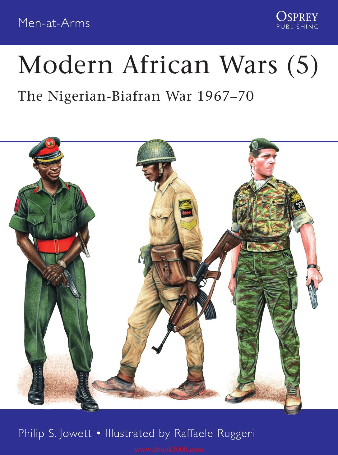 Modern African Wars 5 The Nigerianbiafran War 196770 Philip Jowett