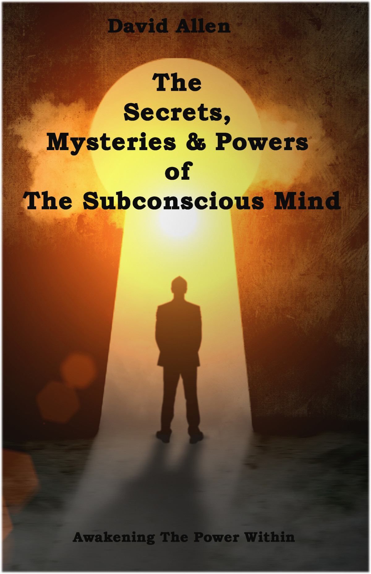 The Secrets Mysteries And Powers Of The Subconscious Mind Allen