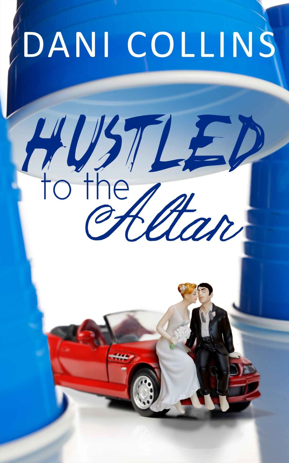 Hustled To The Altar Collins Dani