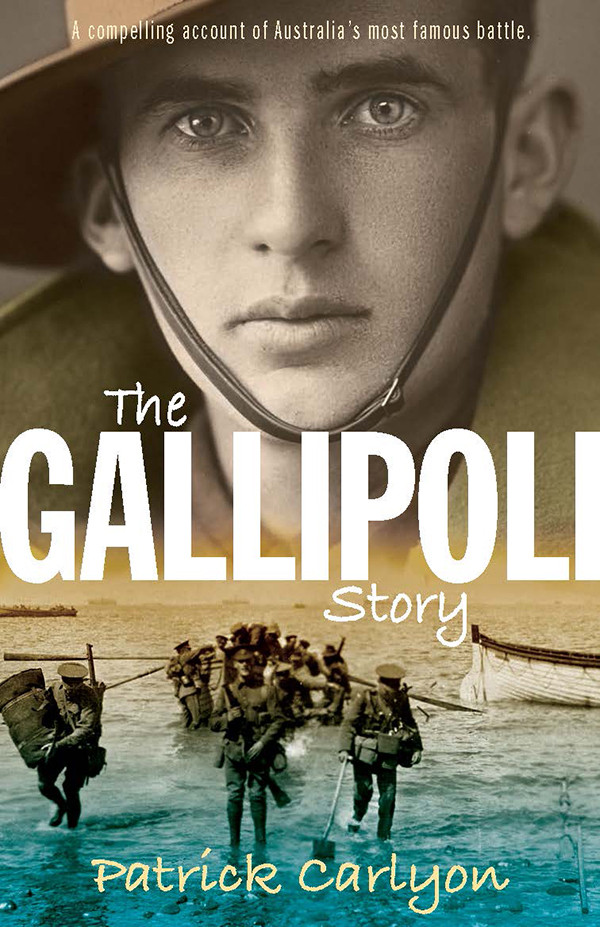 The Gallipoli Story Carlyon Patrick