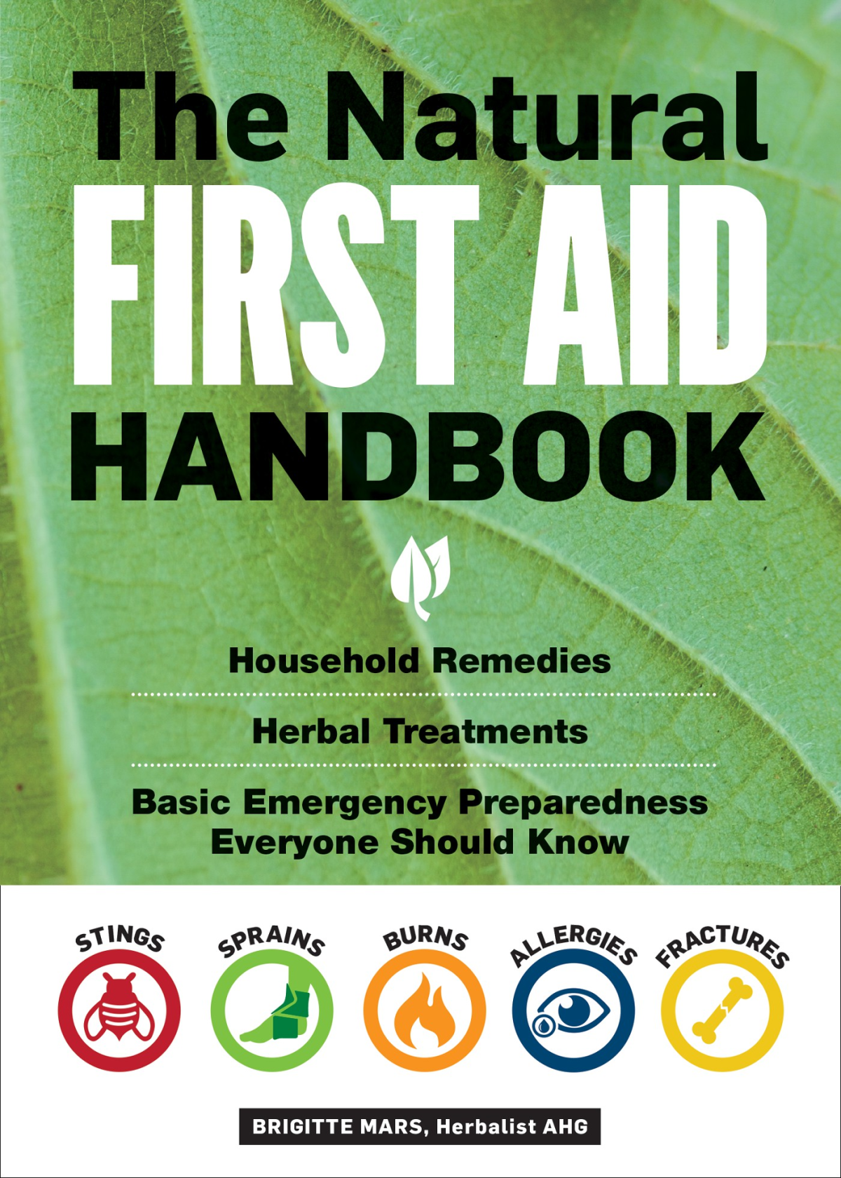The Natural First Aid Handbook Mars Brigitte