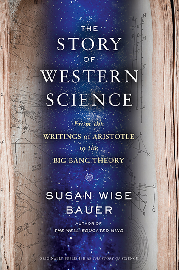 The Story Of Western Science Bauer Susan Wise