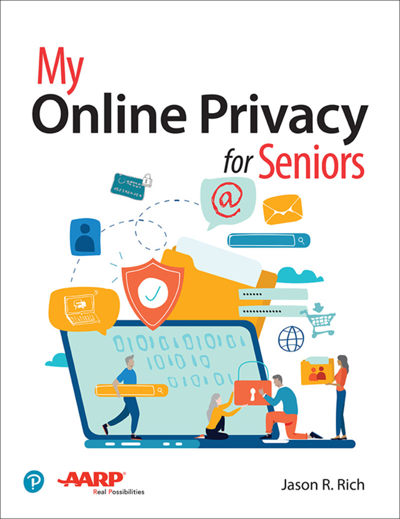 My Online Privacy For Seniors First Edition Jason Rich