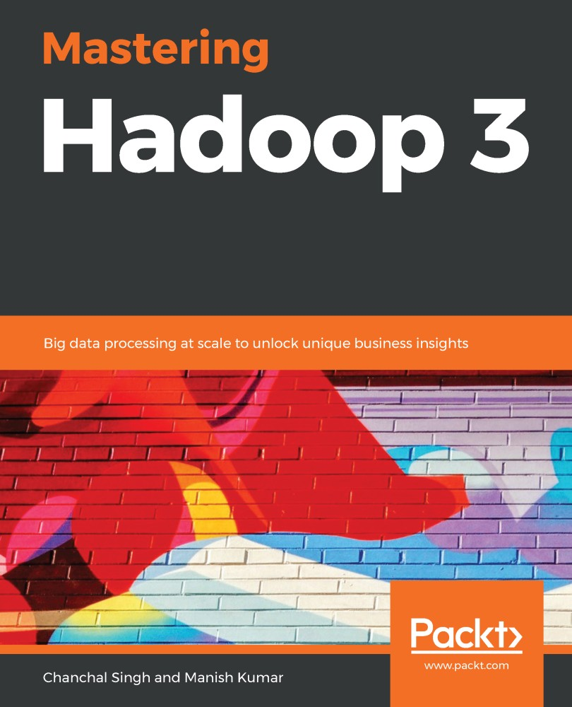 Mastering Hadoop 3 Big Data Processing At Scale To Unlock Unique Business Insights Chanchal Singh Manish Kumar
