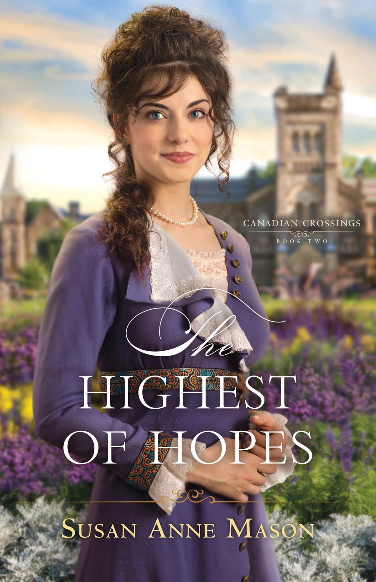 Canadian Crossings 02 The Highest Of Hopes Mason Susan Anne