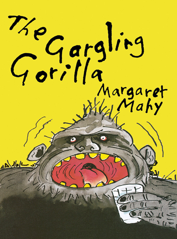 The Gargling Gorilla Mahy Margaret