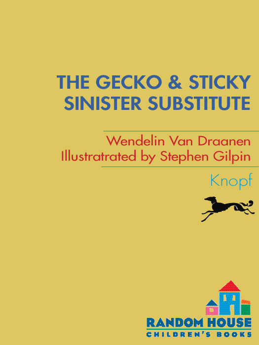 The Gecko And Sticky 03 Sinister Substitute Draanen Wendelin Van