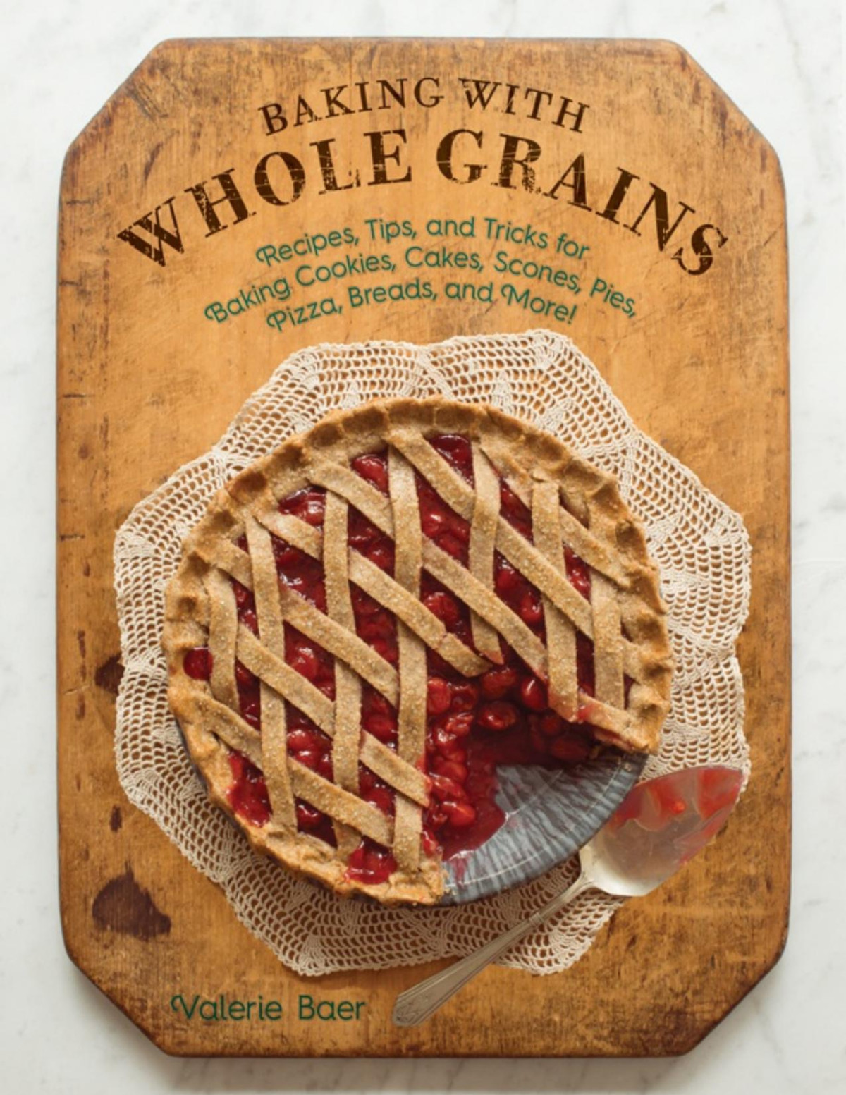 Baking With Whole Grains Valerie Baer