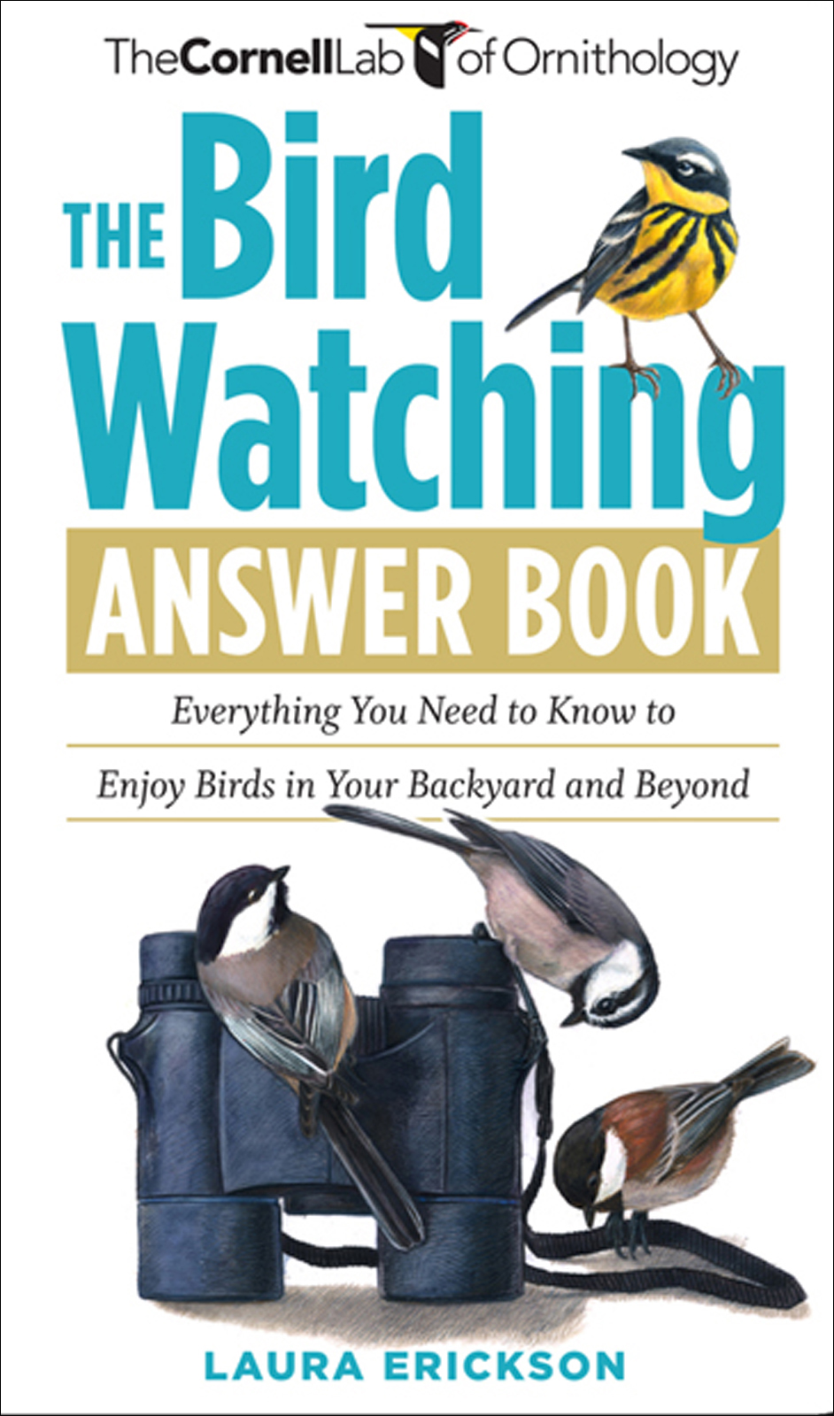 The Bird Watching Answer Book Laura Erickson
