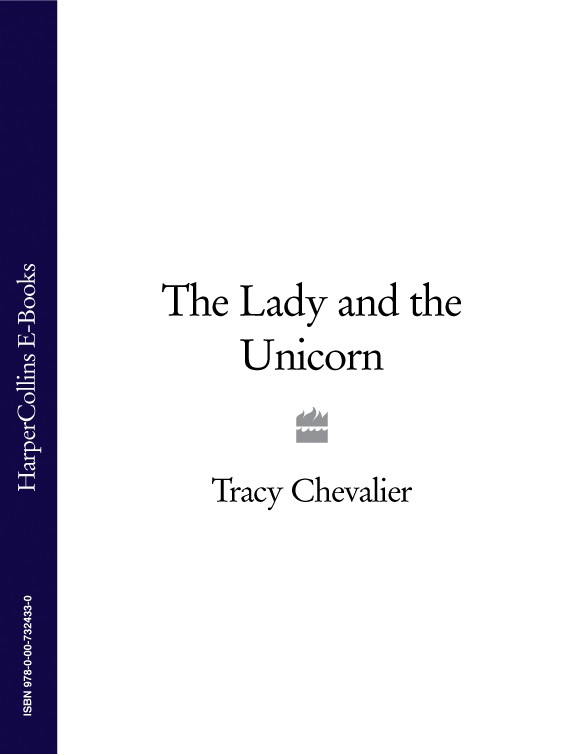 The Lady And The Unicorn Chevalier Tracy