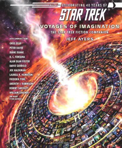 Star Trek Voyages Of Imagination The Star Trek Fiction Companion Ayers