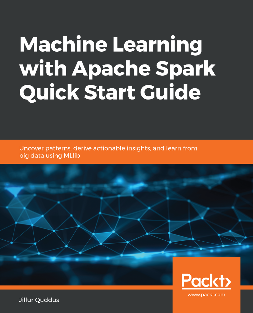 Machine Learning With Apache Spark Quick Start Guide Jillur Quddus