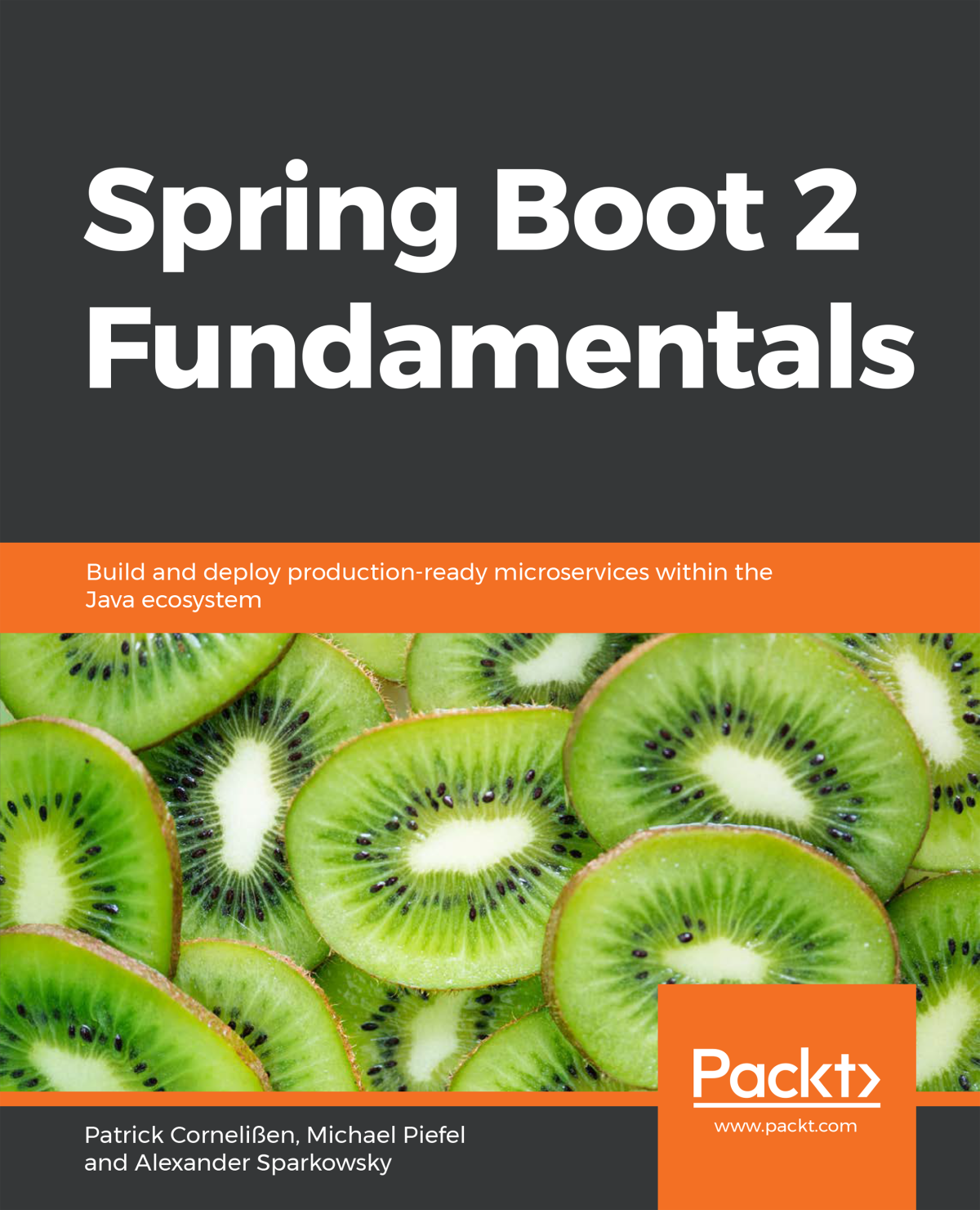 Spring Boot 2 Fundamentals Alexander Sparkowsky Michael Piefel Patrick Corneliben