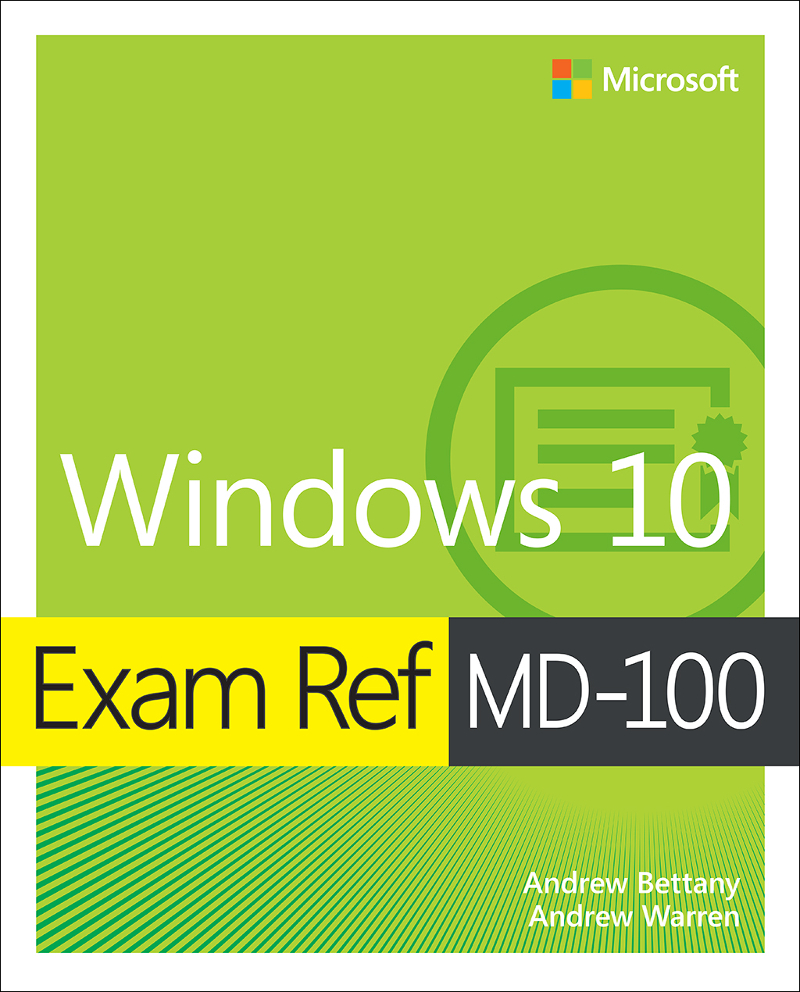 Exam Ref Md100 Windows 10 First Edition Andrew Warren Andrew Bettany