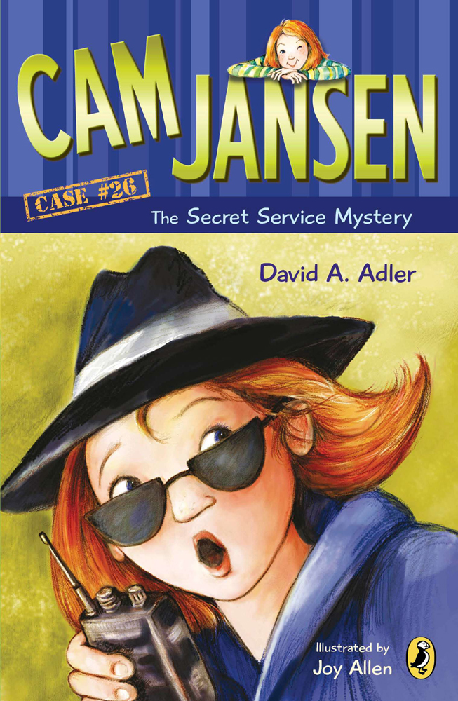 Cam Jansen Mysteries 26 The Secret Service Mystery Adler