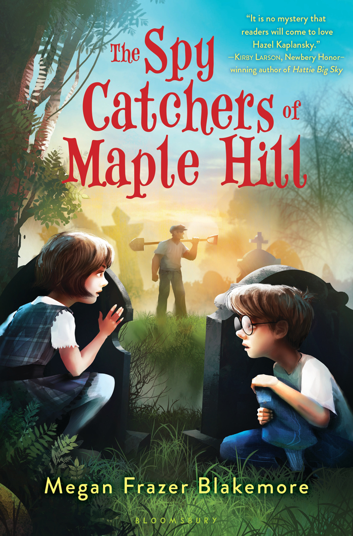 The Spy Catchers Of Maple Hill Blakemore Megan Frazer