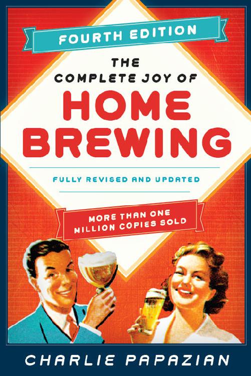 The Complete Joy Of Homebrewing Fully Revised And Updated Charlie Papazian