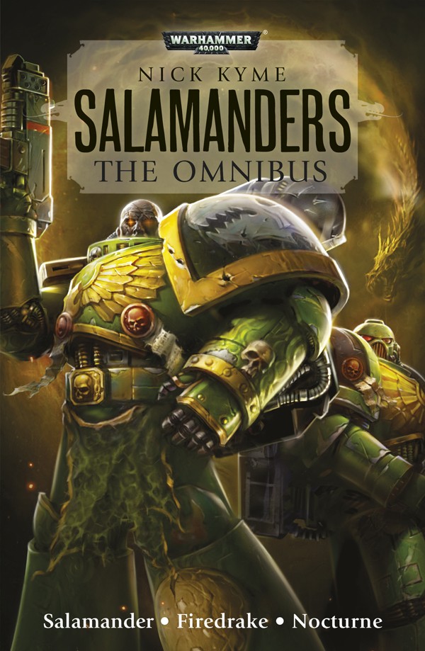 Warhammer 40000 01 Salamanders Lords Of Nocturne 01 Salamander The Omnibus Kyme