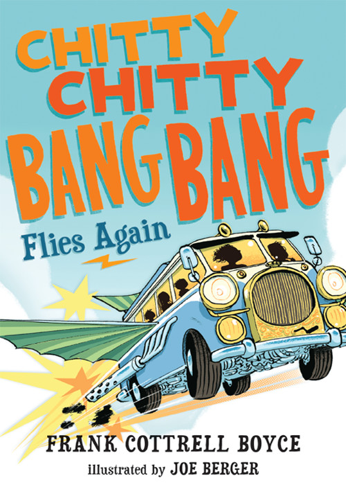 Chitty Chitty Bang Bang 02 Flies Again Boyce Frank Cottrell