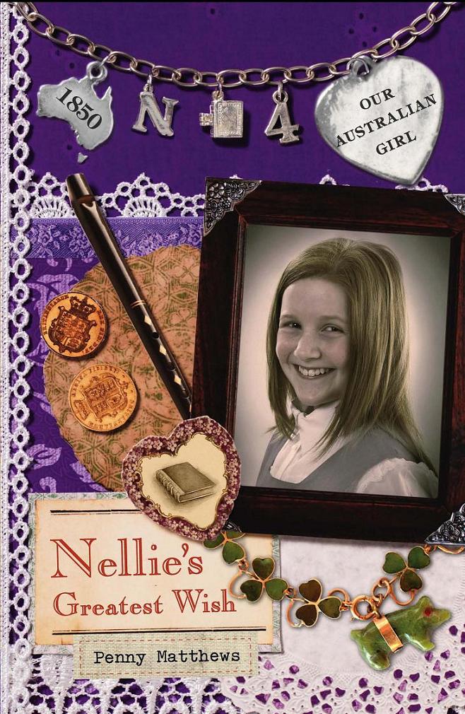 Our Australian Girl Nellie 04 Nellies Greatest Wish Matthews