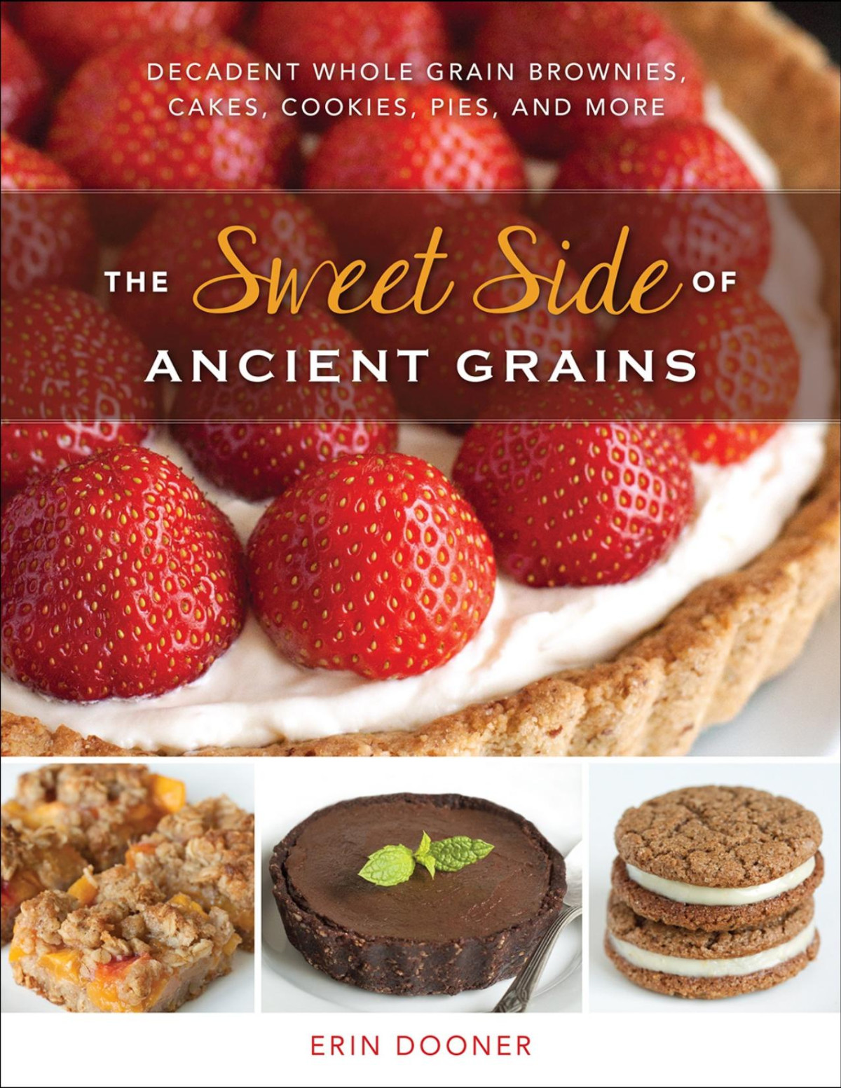 The Sweet Side Of Ancient Grains Erin Dooner