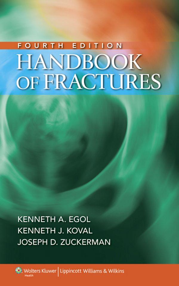 Handbook Of Fractures Egol Kenneth A Koval Kenneth J Zuckerman