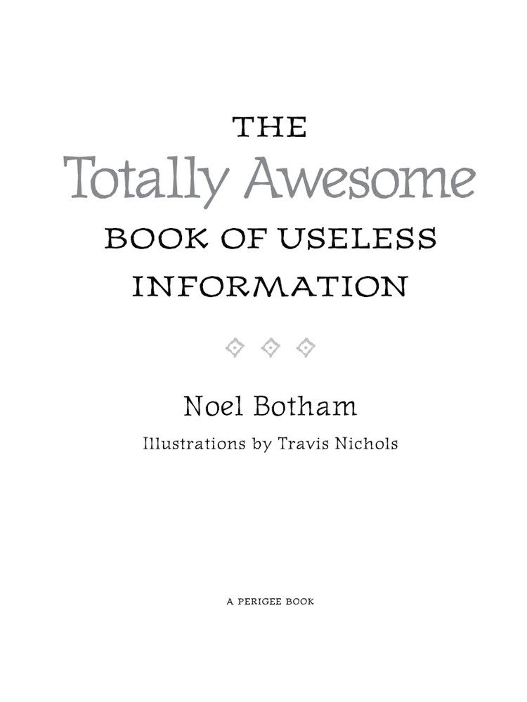 The Totally Awesome Book Of Useless Information Botham Noel