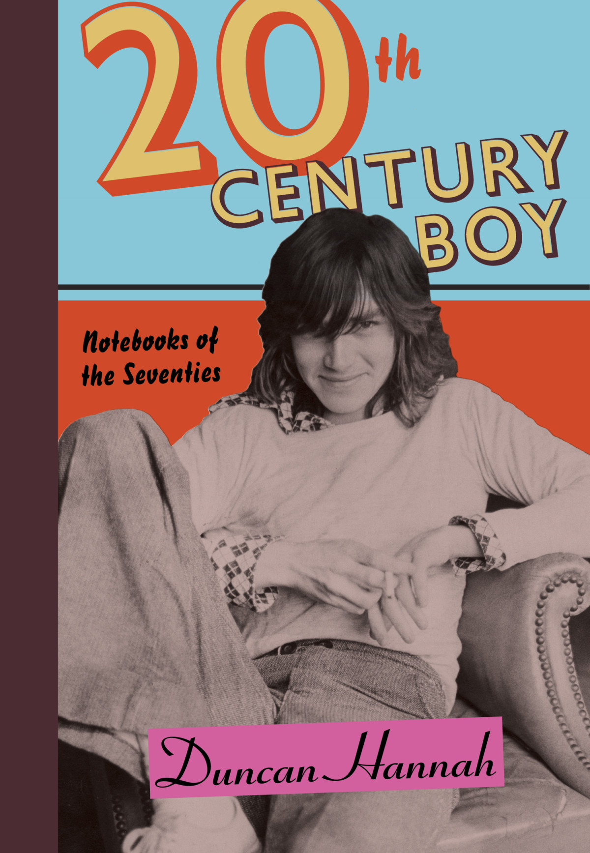 Twentiethcentury Boy Notebooks Of The Seventies Duncan Hannah