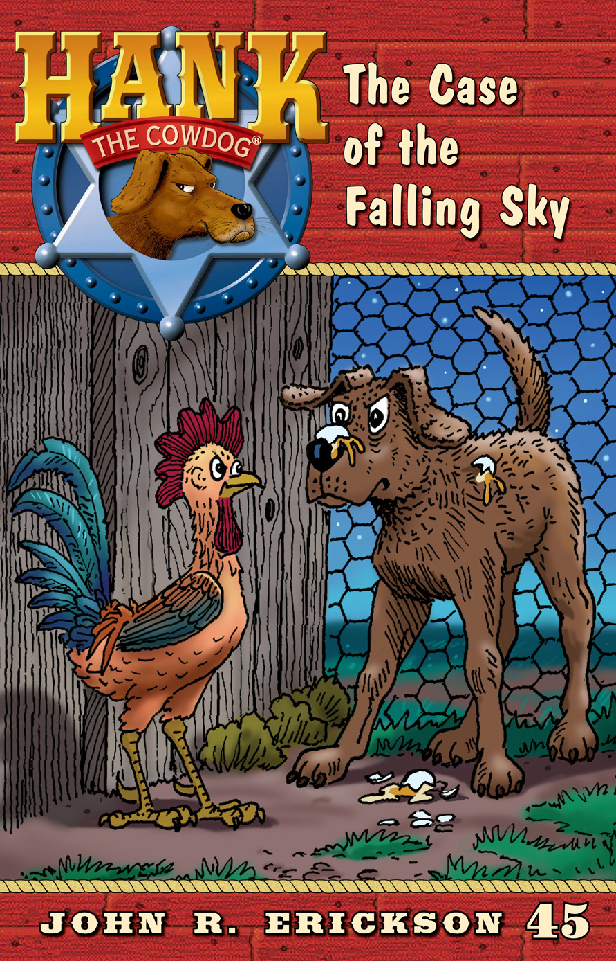Hank The Cowdog 45 The Case Of The Falling Sky Erickson