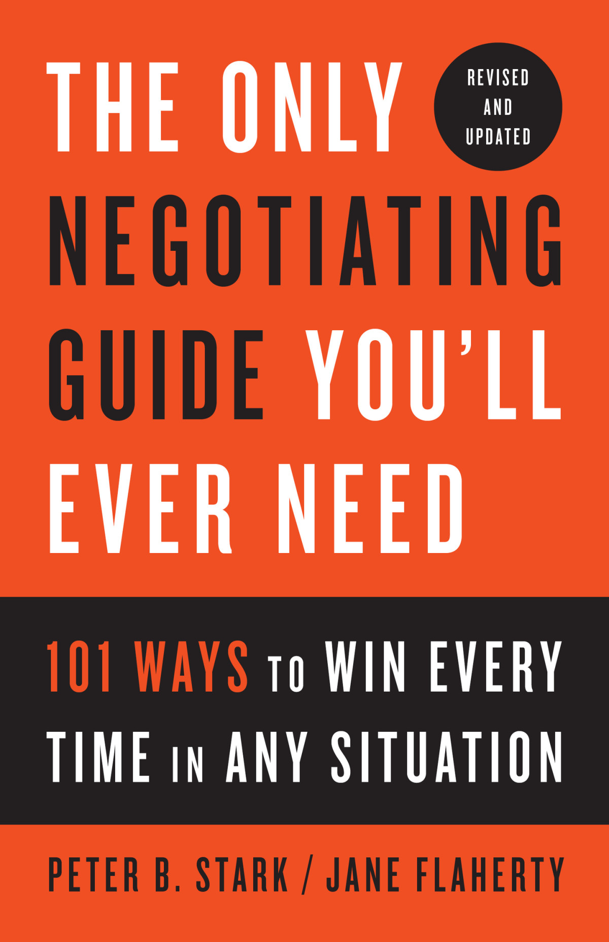 The Only Negotiating Guide Youll Ever Need Revised And Updated Peter B Stark