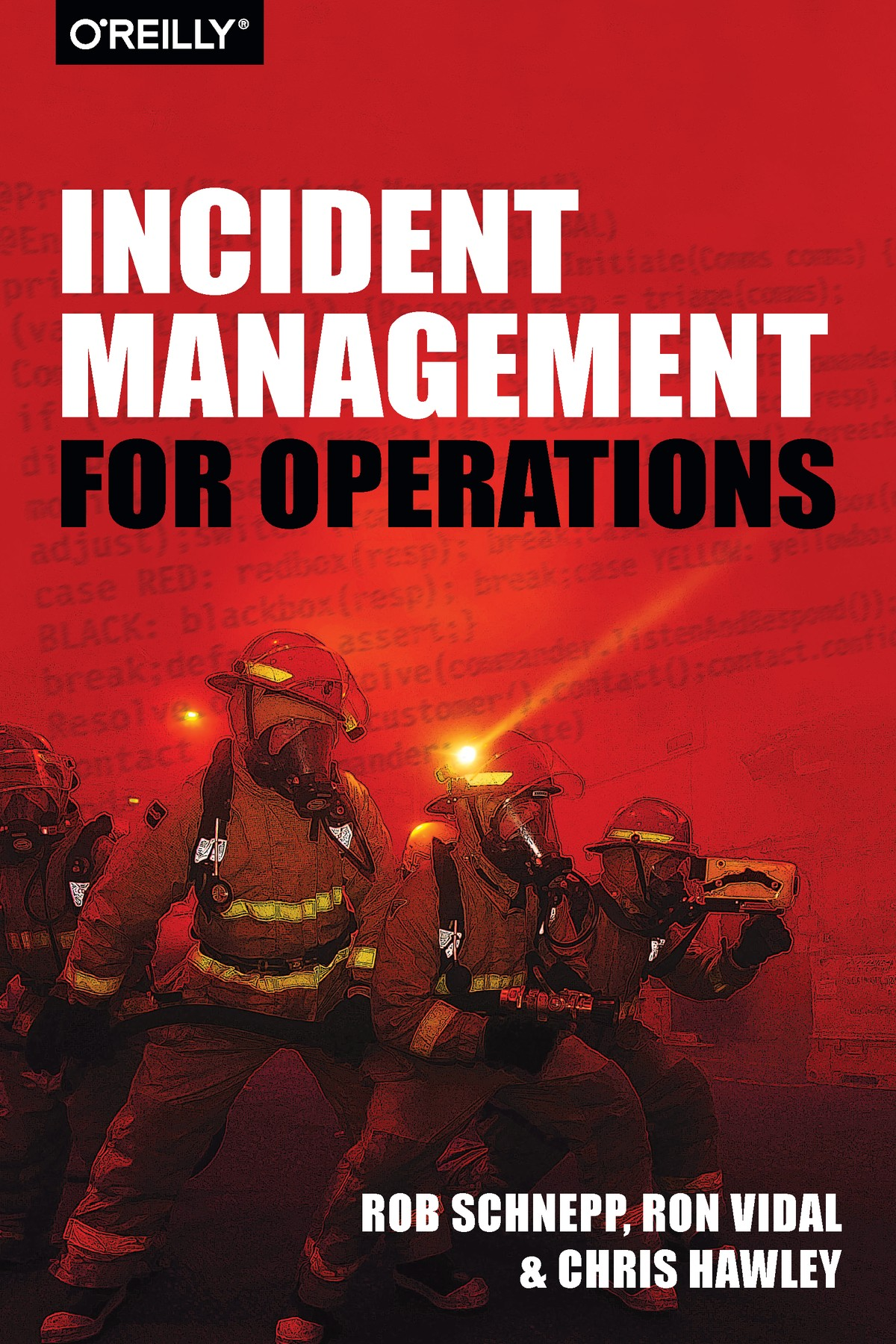 Incident Management For Operations Robb Schnepp Ron Vidal Chris Hawley