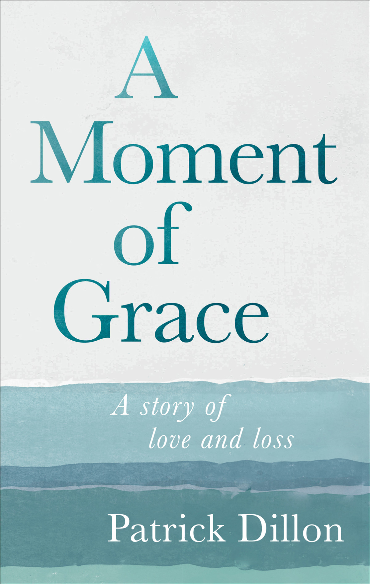 A Moment Of Grace Dillon Patrick