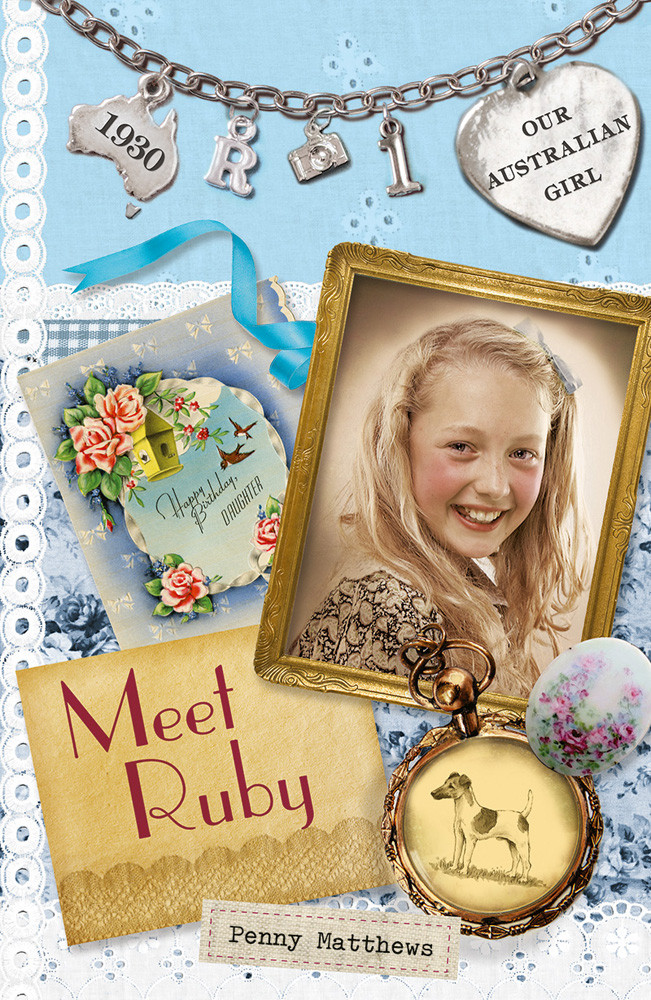 Our Australian Girl Ruby 01 Meet Ruby Matthews Penny