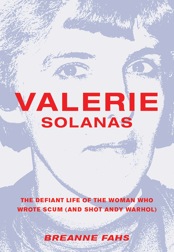 Valerie Solanas Breanne Fahs