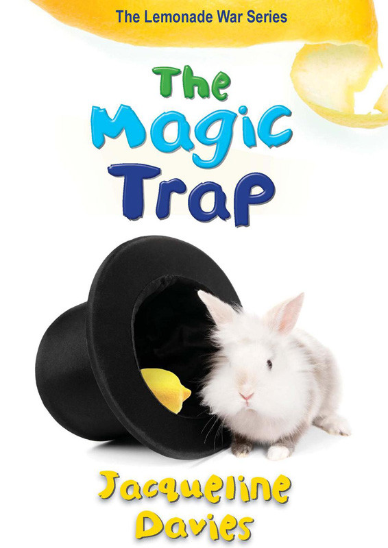 The Lemonade War 05 The Magic Trap Davies Jacqueline