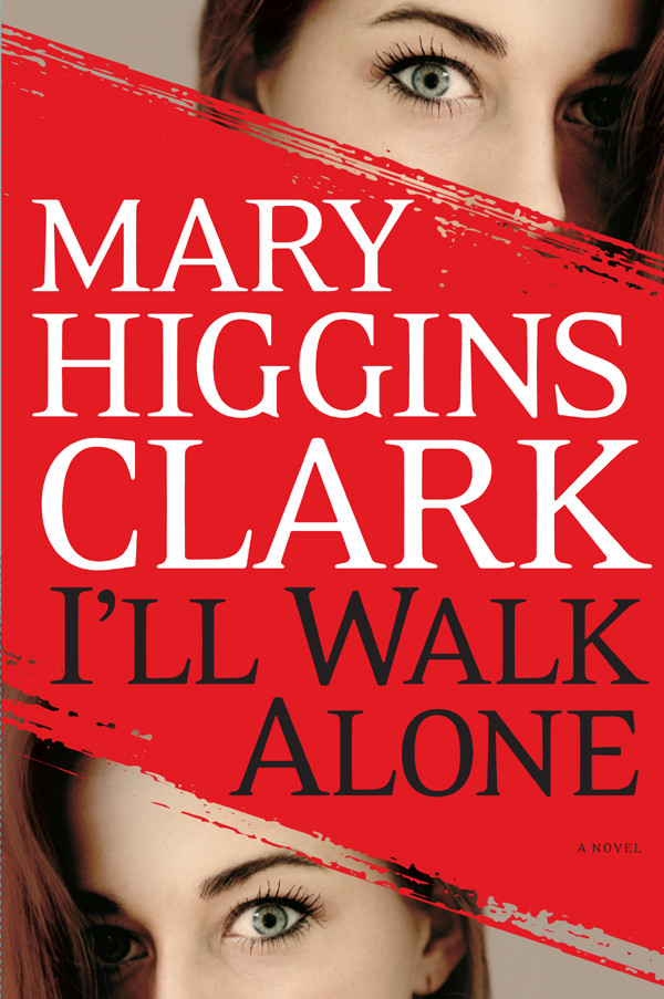 Alvirah And Willy 08 Ill Walk Alone A Novel Clark Mary Higgins