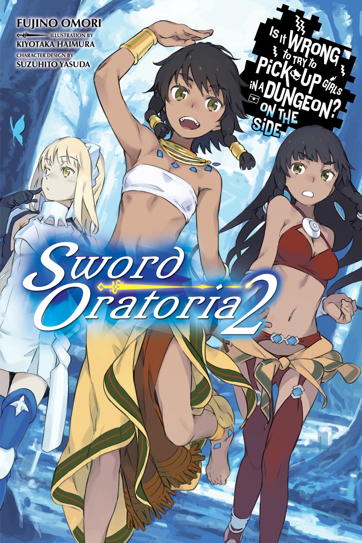 Is It Wrong To Try To Pick Up Girls In A Dungeon On The Side Sword Oratoria Volume 02 Omori Fujino