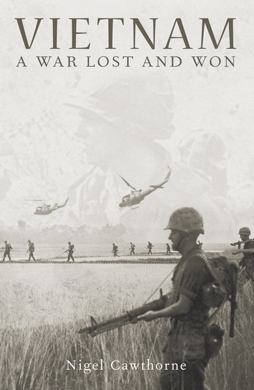 Vietnam A War Lost And Won Cawthorne Nigel