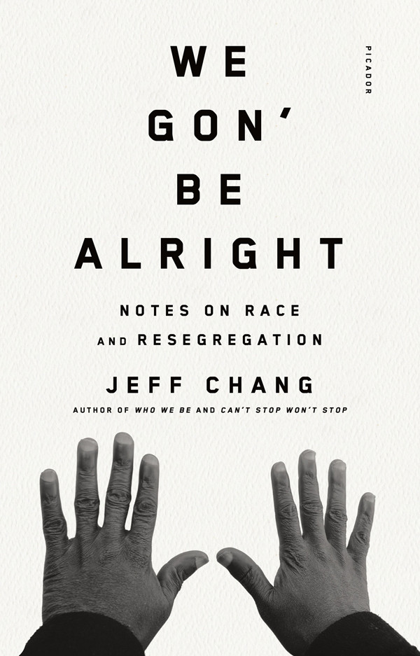 We Gon Be Alright Chang Jeff
