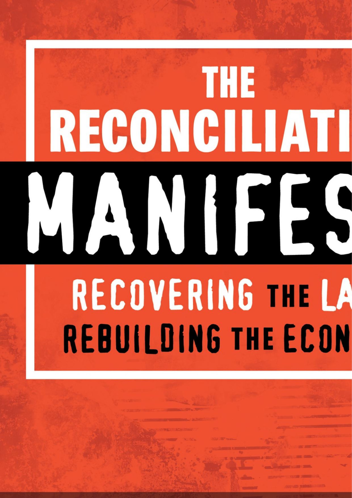The Reconciliation Manifesto Lorimer Arthur Manuel And Grand Chief Ronald Derrickson