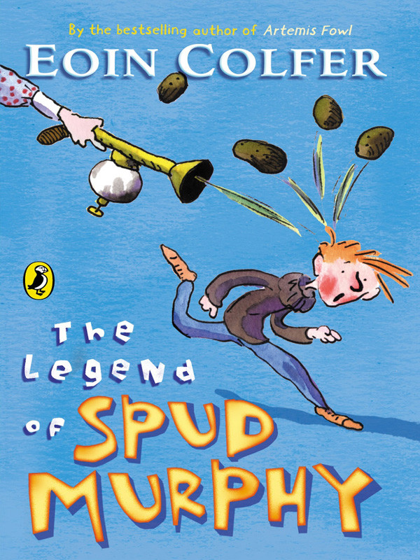 Will And Marty 01 The Legend Of Spud Murphy Colfer Eoin