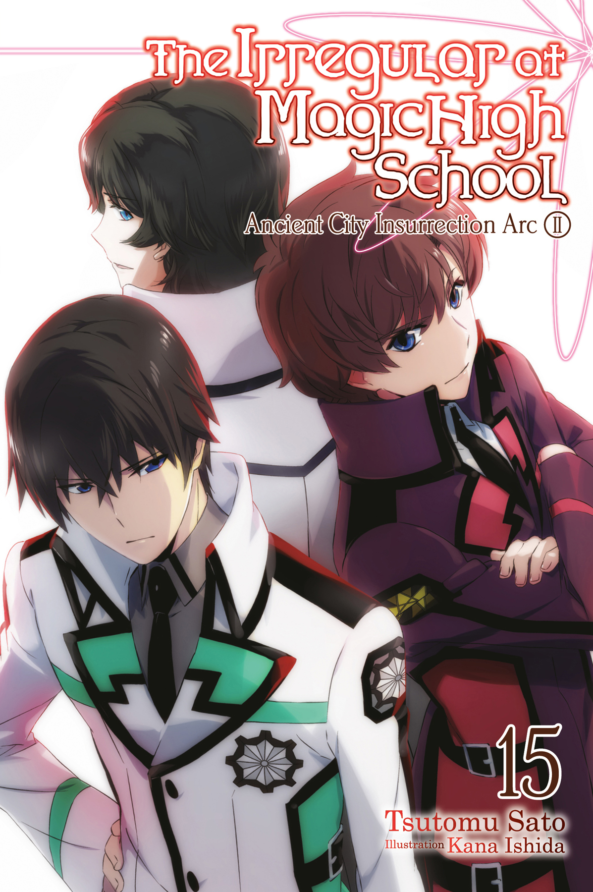 The Irregular At Magic High School Volume 15 Ancient City Insurrection Arc Ii Tsutomu Satou